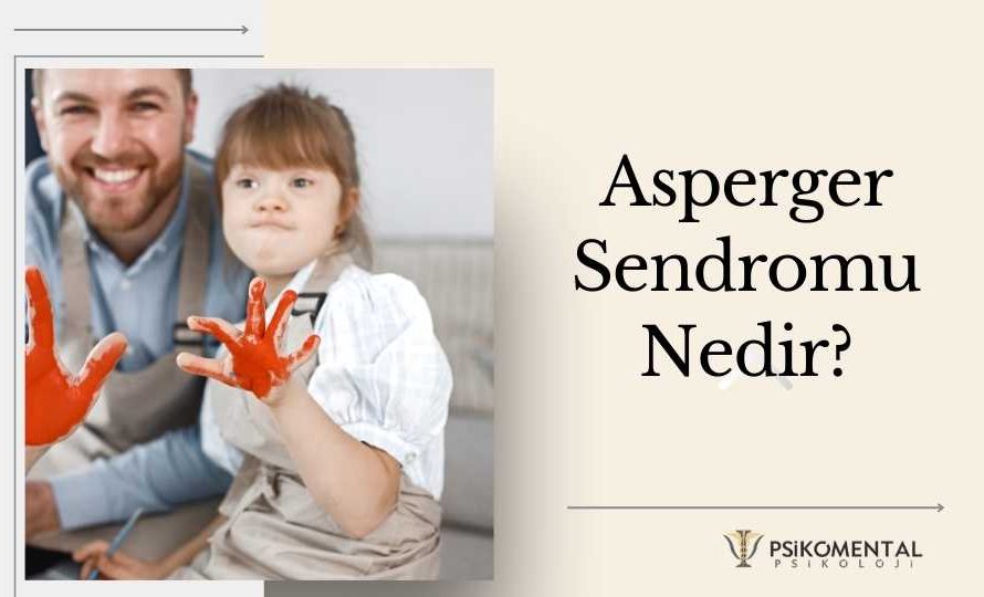 Asperger Sendromu Nedir